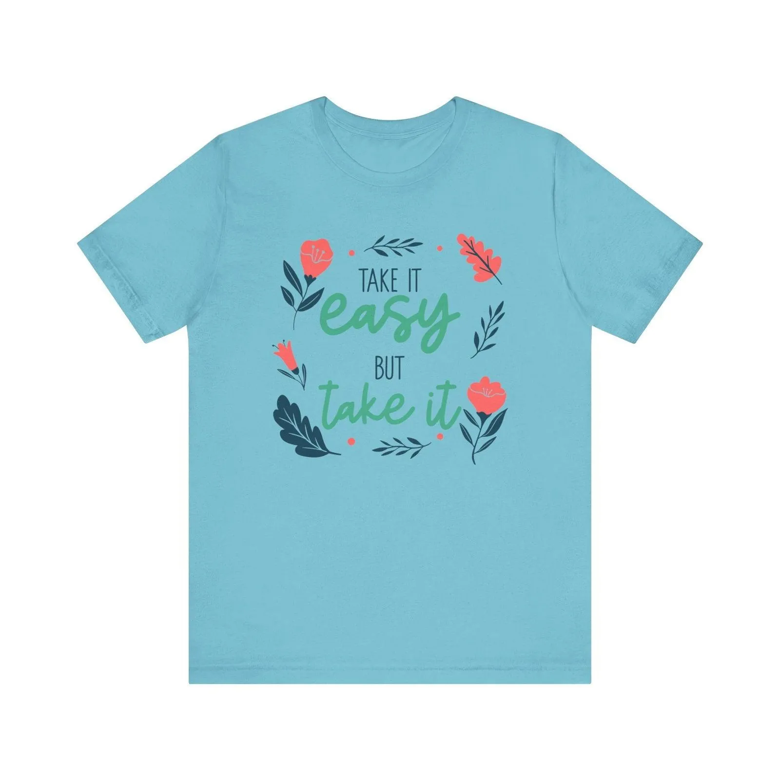 Flower Blossom Inspiration Quote T Shirt