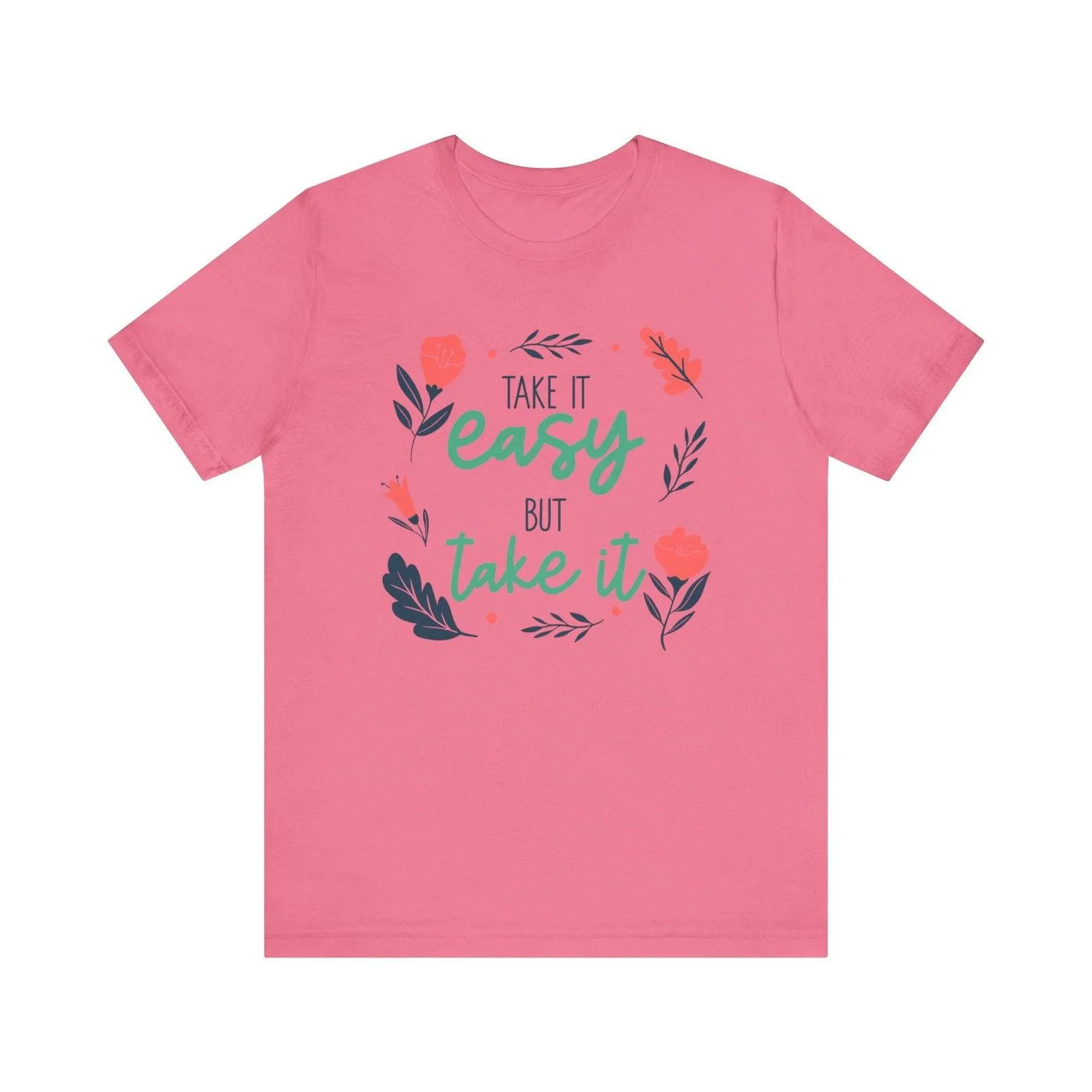 Flower Blossom Inspiration Quote T Shirt